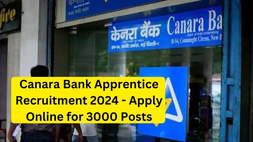 Canara Bank Apprentice Recruitment 2024 - Apply Online for 3000 Posts