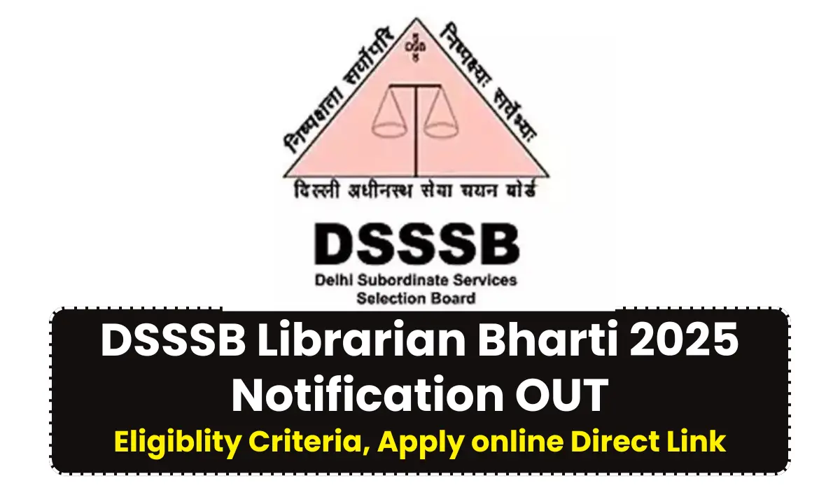 DSSSB Librarian Bharti 2025 Notification OUT