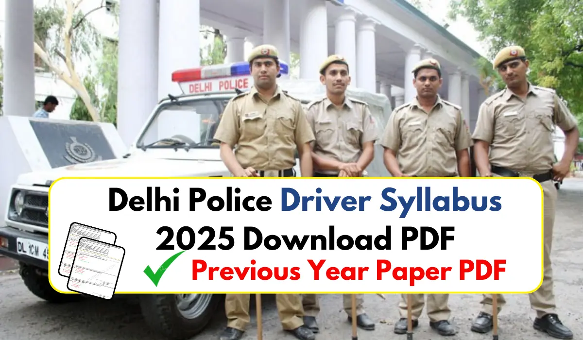 Delhi Police Driver Syllabus 2025 Download PDF and Full Detail