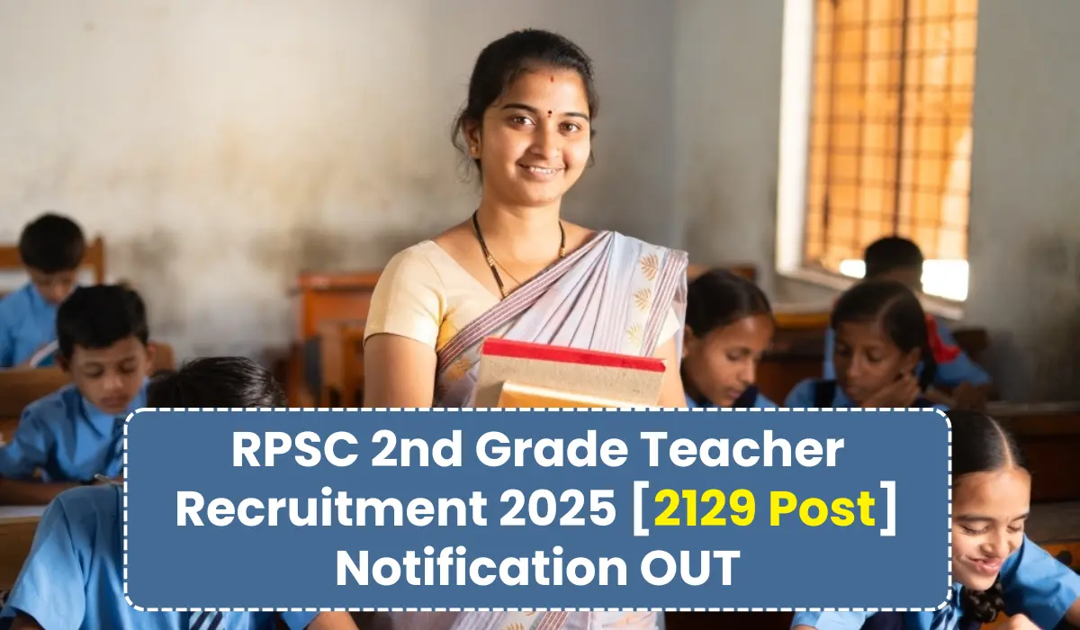 RPSC 2nd Grade Teacher Vacancy 2025 [2129 Post] Notification OUT