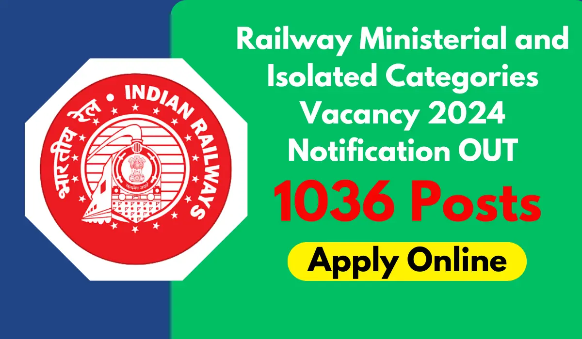 Railway Ministerial and Isolated Categories Vacancy 2024