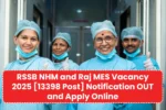 RSSB NHM and Raj MES Vacancy 2025 [13398 Post] Notification OUT and Apply Online