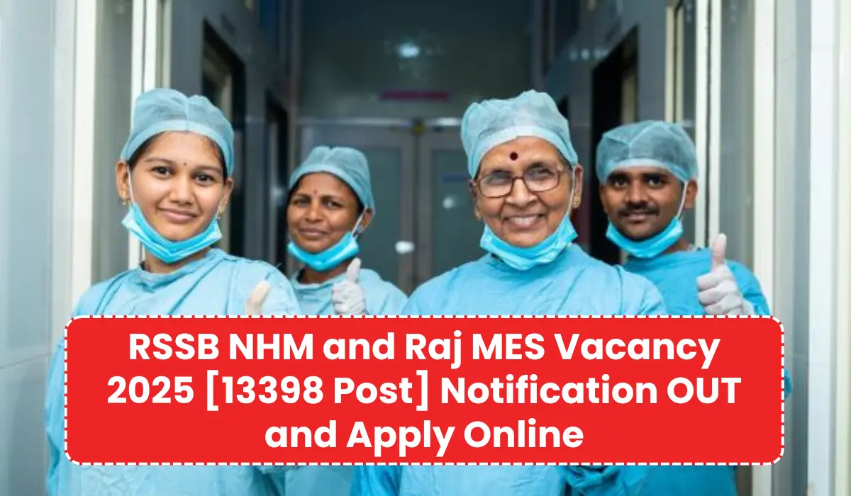 RSSB NHM and Raj MES Vacancy 2025 [13398 Post] Notification OUT and Apply Online